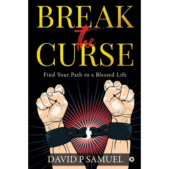 Break the Curse : Find Your Path to a Blessed Life (Paperback)