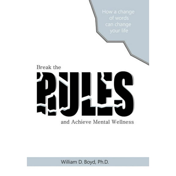 Break the Rules: And Achieve Mental Wellness, (Hardcover)