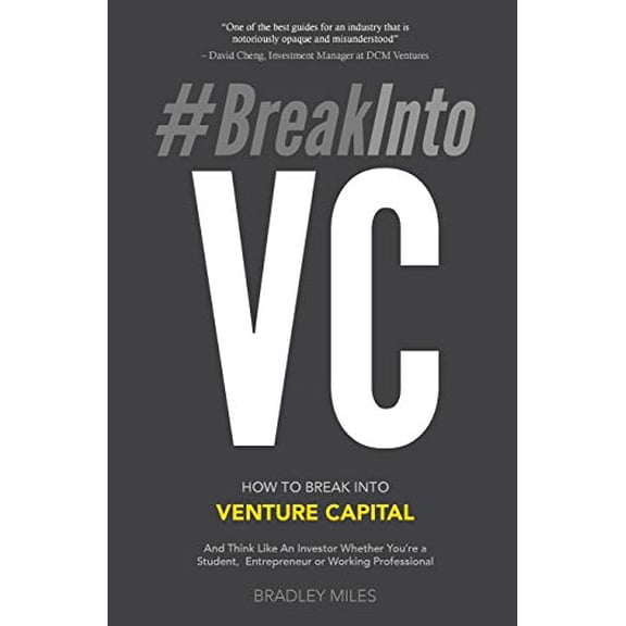Pre-Owned BreakIntoVC: How to Break Into Venture Capital and Think Like an Investor Whether You're a Student, Entrepreneur or Working Professional Paperback