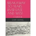 thumbnail image 1 of Breakaway 30 Years River East and West : A Memoir (Paperback), 1 of 1