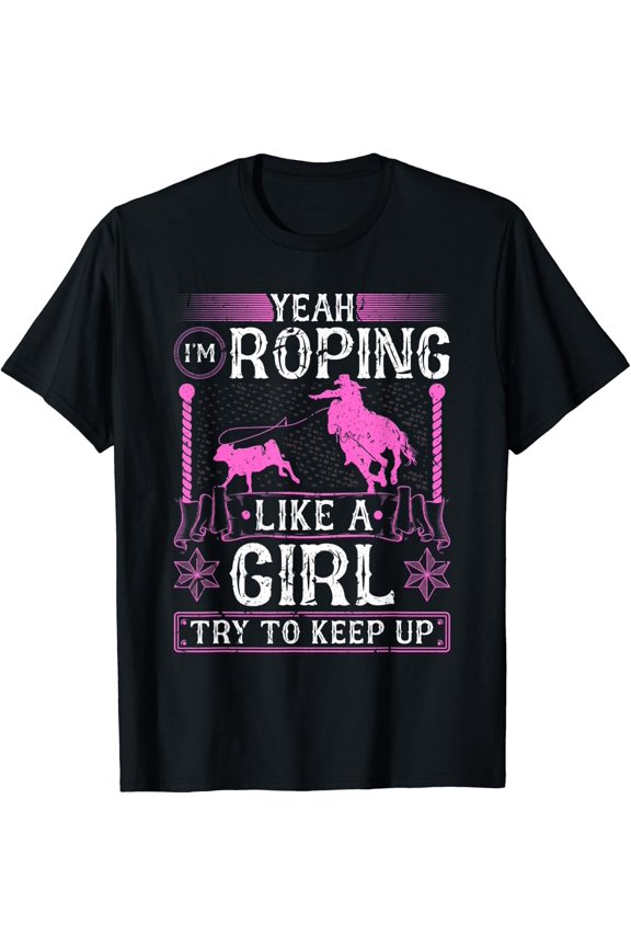 Breakaway Roping Cowgirl Rodeo Calf Roping T-Shirt