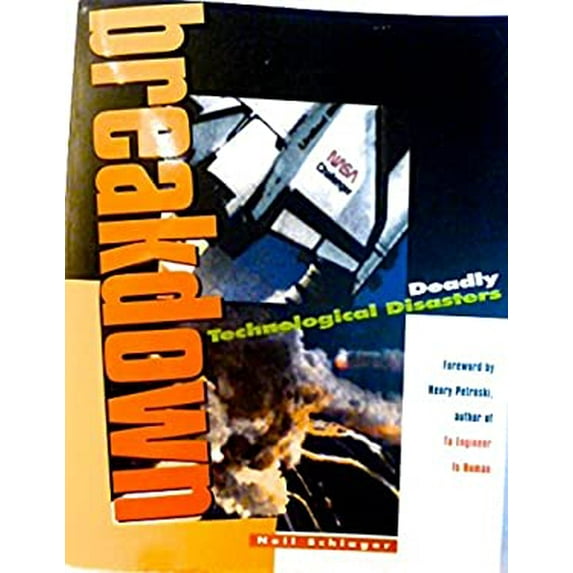 Pre-Owned Breakdown: Deadly Technological Disasters (Paperback) 078760478X 9780787604783
