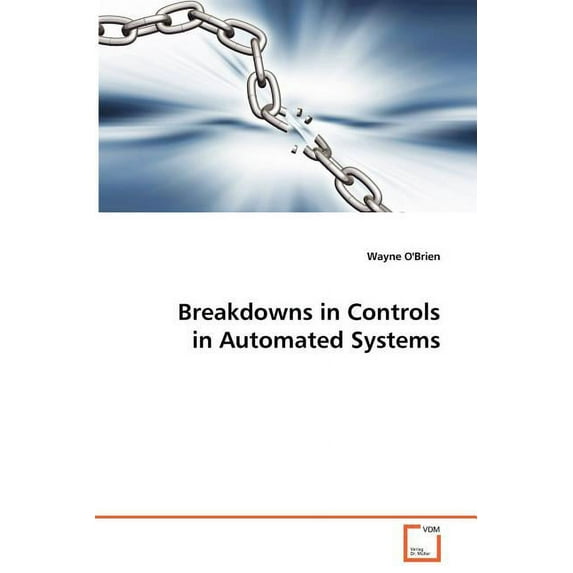 Breakdowns in Controls in Automated Systems (Paperback)