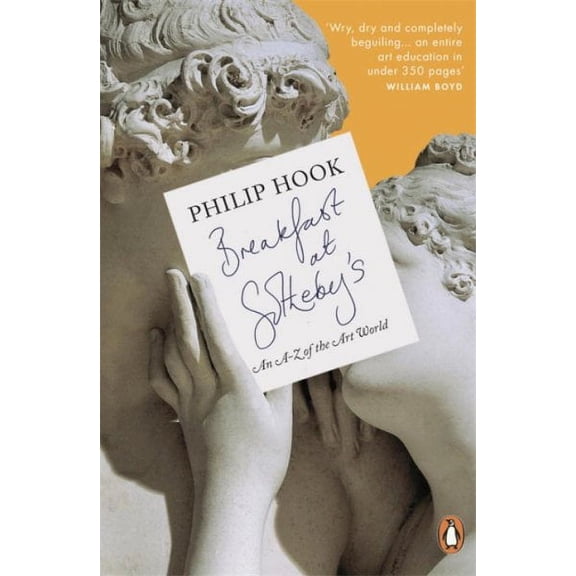 Breakfast At Sotheby's : An A-z Of The Art World