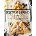 thumbnail image 1 of Breakfast & Brunch Cookbook: More Than 100 Breakfast & Brunch Recipes from the Essential Egg o the Perfect Pastry, (Paperback), 1 of 1