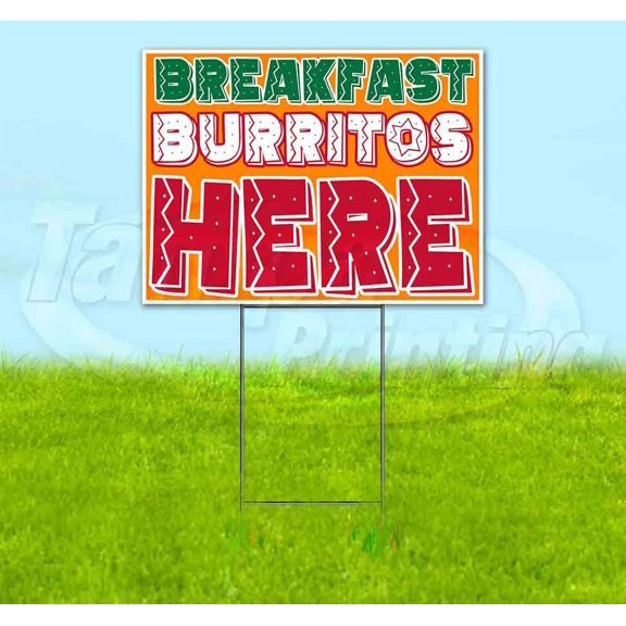 Breakfast Burritos Here (18" x 24") Yard Sign, Includes Metal Step Stake