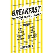 Breakfast: Morning, Noon and Night (Hardcover)