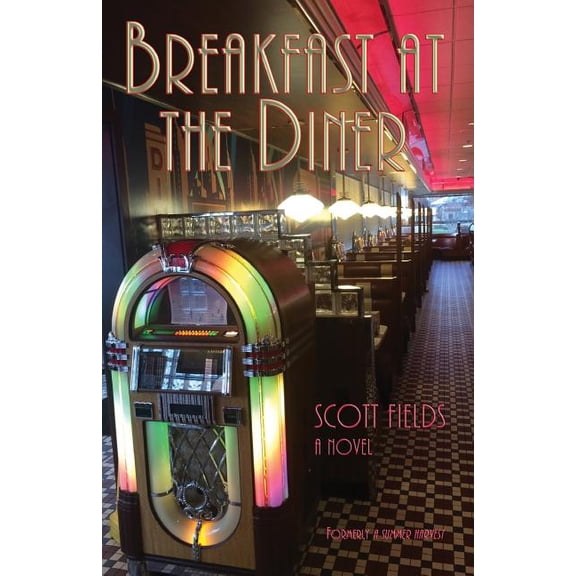 Breakfast at the Diner (Paperback) by Scott Fields