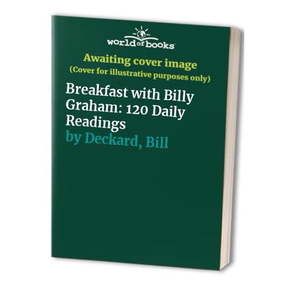 Pre-Owned Breakfast With Billy Graham: 120 Daily Readings (Hardcover) 089283983X 9780892839834