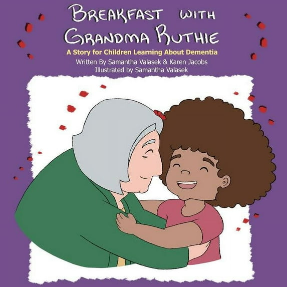 Breakfast with Grandma Ruthie : A Story for Children Learning About Dementia (Paperback)