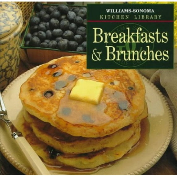 Pre-Owned Breakfasts & Brunches (Williams Sonoma Kitchen Library) (Hardcover) 0783503210 9780783503219