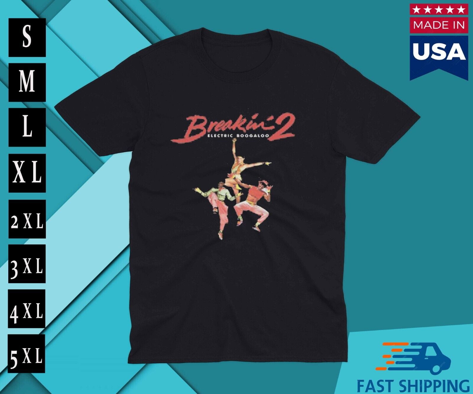 Breakin' 2 Electric Boogaloo Dance Music tshirt USA MADE IN USA