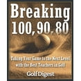 thumbnail image 1 of Pre-Owned Breaking 100, 90, 80: Taking Your Game to the Next Level with the Best Teachers in Golf (Hardcover) 0385511906, 1 of 1