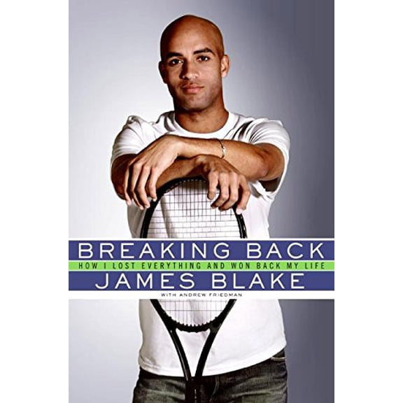 Pre-Owned Breaking Back: How I Lost Everything and Won Back My Life (Hardcover) 0061343498 9780061343490