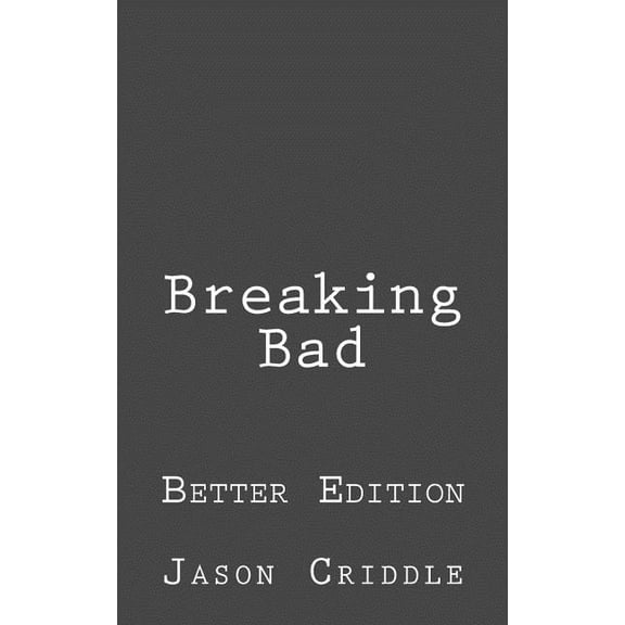 Breaking Bad: Better Edition (Paperback)