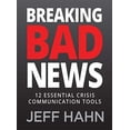 thumbnail image 1 of Pre-Owned Breaking Bad News: 12 Essential Crisis Communication Tools Paperback, 1 of 1
