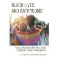 thumbnail image 1 of Breaking Boundaries: New Horizons in Gen Black Lives and Bathrooms: Racial and Gendered Reactions to Minority Rights Movements, (Paperback), 1 of 1