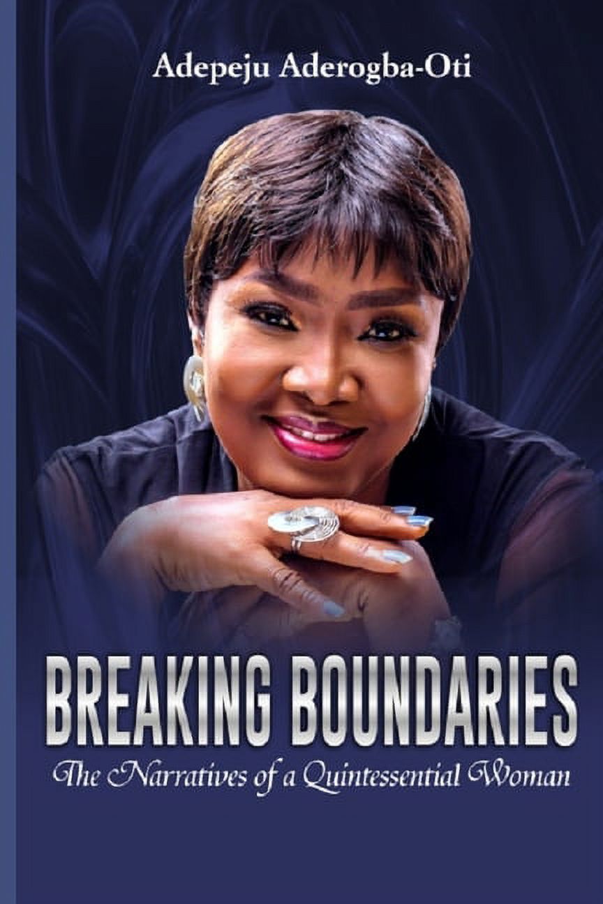 Breaking Boundaries: The Narratives of a Quintessential Woman (Paperback)