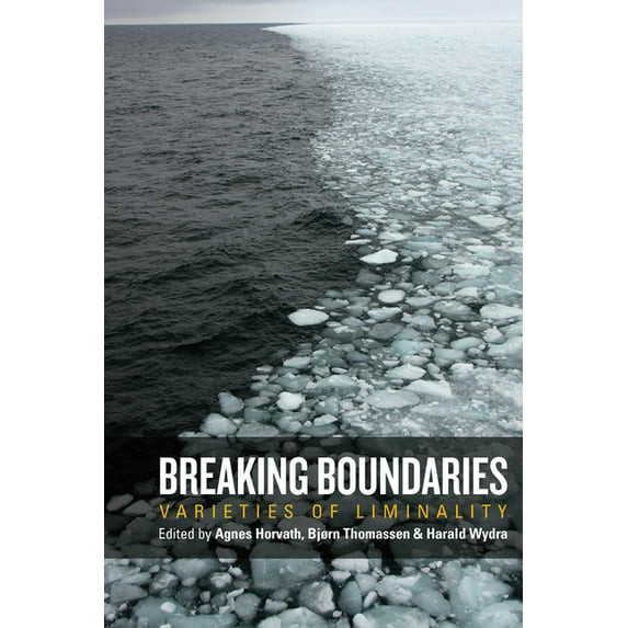 Breaking Boundaries: Varieties of Liminality, (Hardcover)
