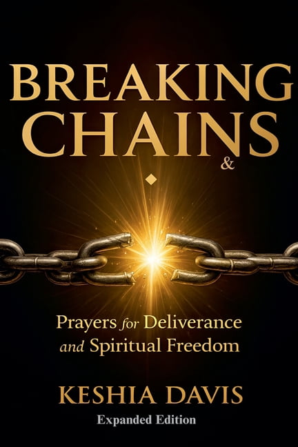 Breaking Chains: Prayers for Deliverance and Spiritual Freedom - Expanded Edition, (Paperback)