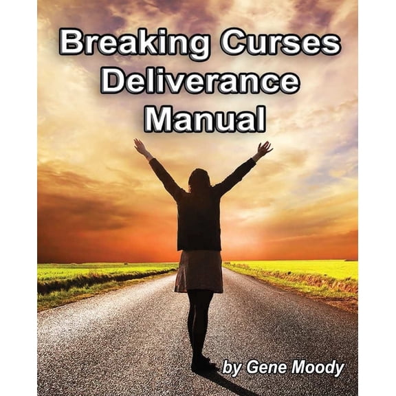 Breaking Curses Deliverance Manual (Paperback)