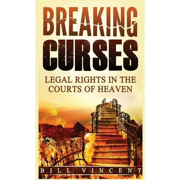 Breaking Curses (Pocket Size): Legal Rights in the Courts of Heaven, (Paperback)