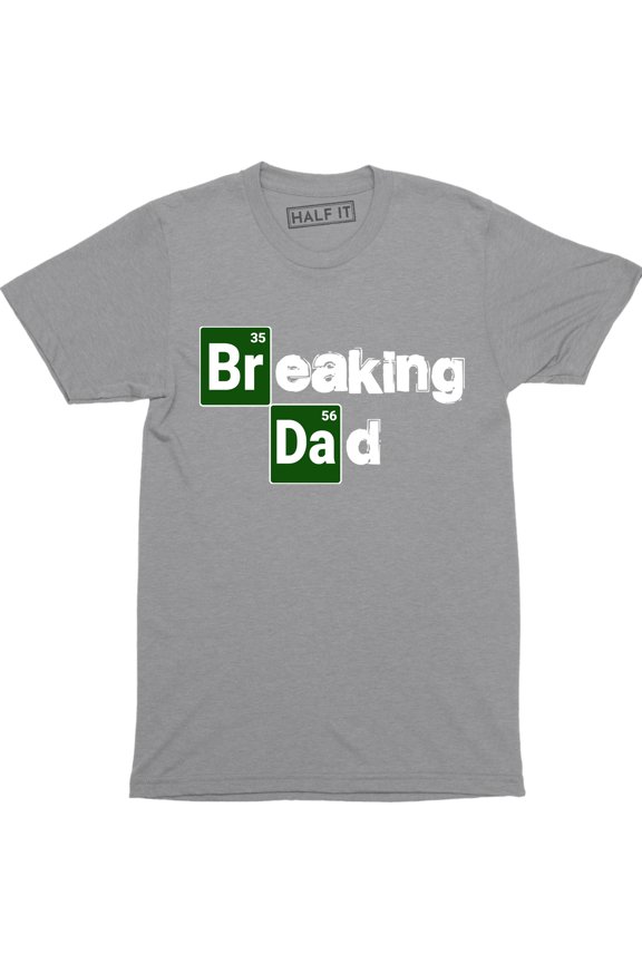 Breaking Dad - Funny Dad Fathers Day Daddy Men's Gift T-Shirt