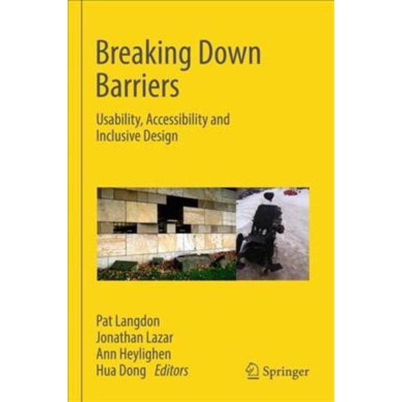 Pre-Owned Breaking Down Barriers: Usability, Accessibility and Inclusive Design (Hardcover)