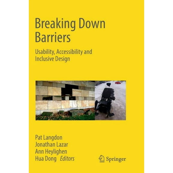 Breaking Down Barriers: Usability, Accessibility and Inclusive Design, (Paperback)