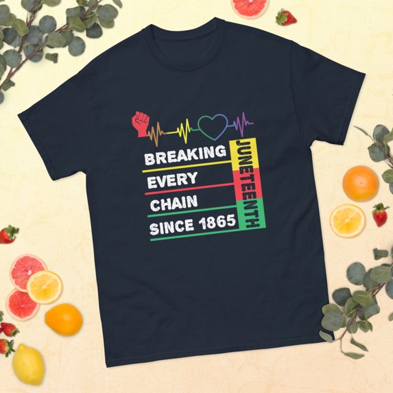 Breaking Every Chain Juneteenth Black History Month Pride Graphic classic tee (Navy, XL)