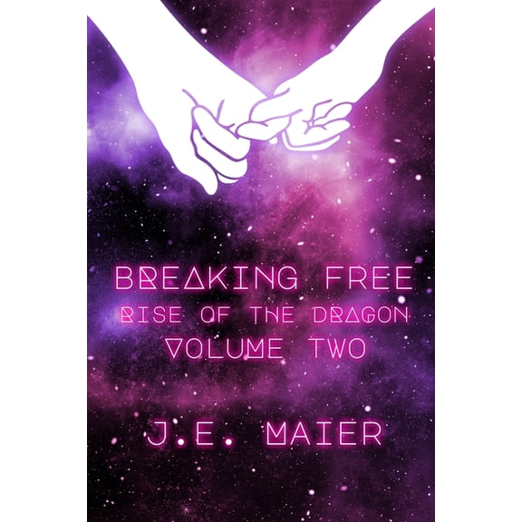 Breaking Free Breaking Free - Rise of the Dragon: Rise of the Dragon, Book 2, (Paperback)