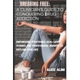 thumbnail image 1 of Breaking Free: A Clinician's Guide to Conquering Drug Addiction: Empowering Strategies, Real-Life Stories, and Professio, (Paperback), 1 of 1