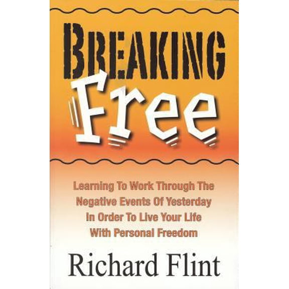 Pre-Owned Breaking Free: Learning to Work Through the Negative Events of Yesterday in Order to Live Your Life With Personal Freedom (Paperback) 0937851256 9780937851258
