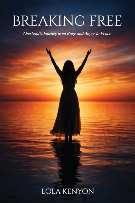 Breaking Free: One Soul's Journey from Rage and Anger to Peace, (Paperback)