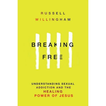 Pre-Owned Breaking Free: Understanding Sexual Addiction and the Healing Power of Jesus (Paperback) 0830817913 9780830817917