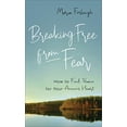 thumbnail image 1 of Pre-Owned Breaking Free from Fear: How to Find Peace for Your Anxious Heart (Mass Market Paperback) 0800740092 9780800740092, 1 of 1