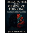 thumbnail image 1 of Breaking Free from Obsessive Thinking: A Guide to Reclaiming Your Mind, (Paperback), 1 of 1