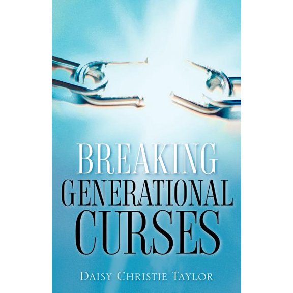 Breaking Generational Curses, (Paperback)