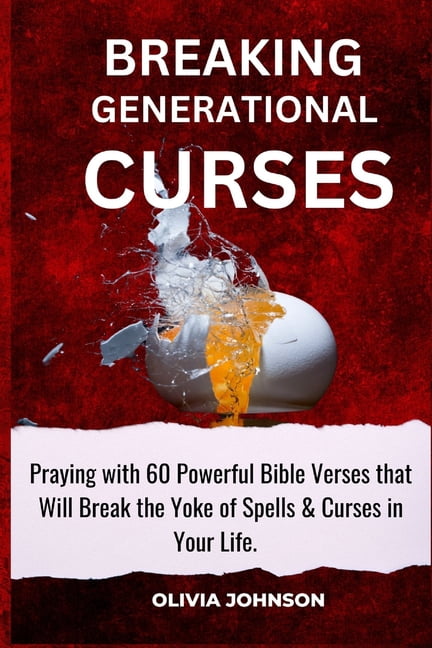 Breaking Generational Curses: Praying with 60 Powerful Bible Verses ...