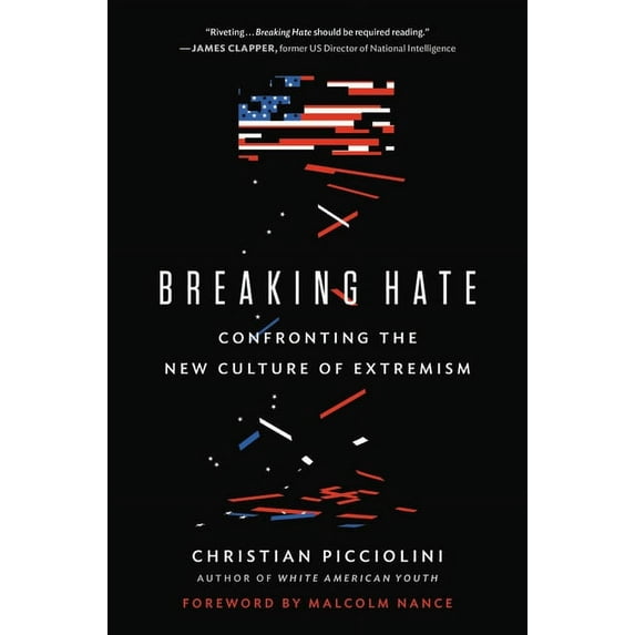 Breaking Hate: Confronting the New Culture of Extremism, (Hardcover)