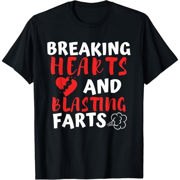 Breaking Hearts And Blasting Farts Valentines Day Funny Vday T-Shirt