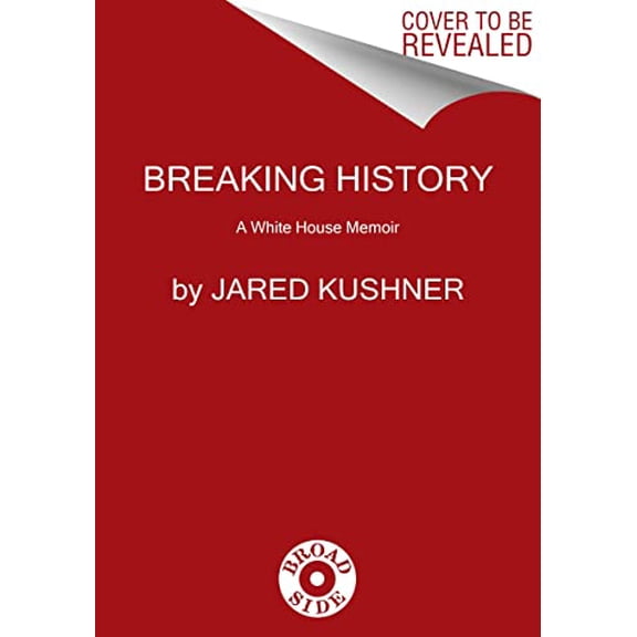 Pre-Owned Breaking History: A White House Memoir (Paperback) 0063221497 9780063221499