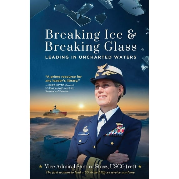 Breaking Ice and Breaking Glass: Leading in Uncharted Waters, (Paperback)