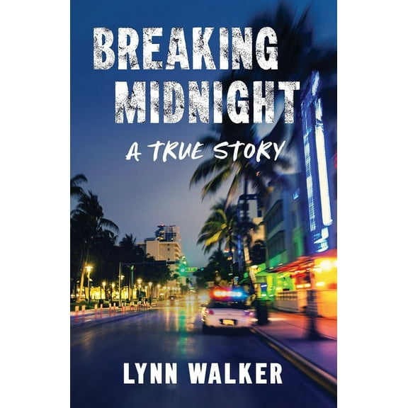 Breaking Midnight: A True Story, (Paperback)