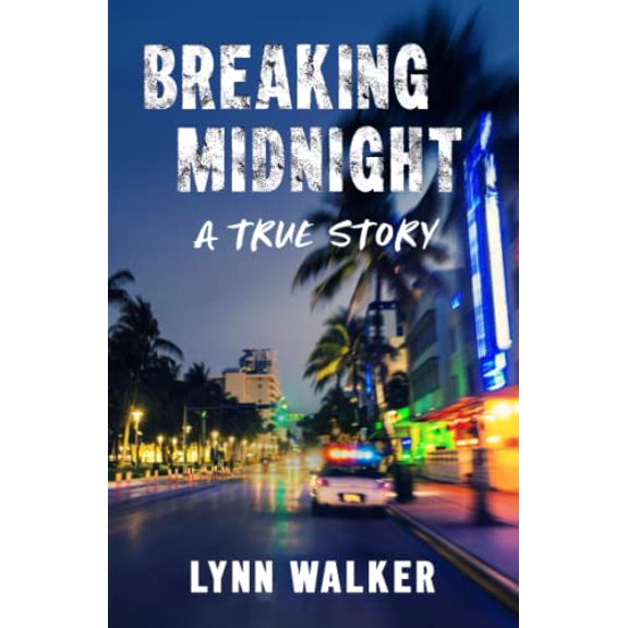 Pre-Owned Breaking Midnight: A True Story (Paperback) 1737895544 9781737895541
