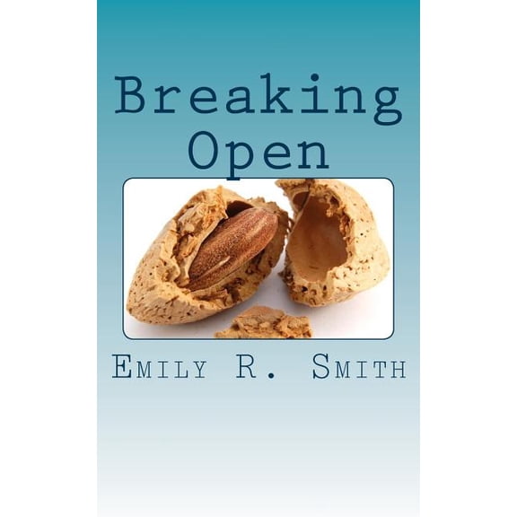 Breaking Open (Paperback)