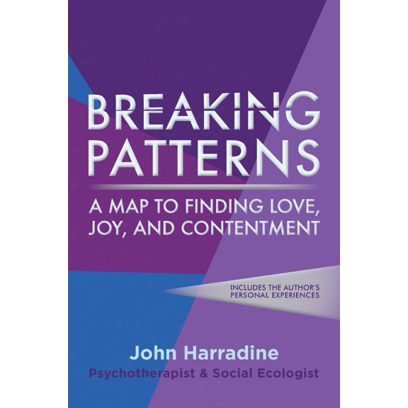 Pre-Owned Breaking Patterns: A Map to Finding Love, Joy, and Contentment (Paperback)