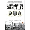 thumbnail image 1 of Pre-Owned Breaking Rockefeller: The Incredible Story of the Ambitious Rivals Who Toppled an Oil Empire (Paperback) 0143130005 9780143130000, 1 of 1