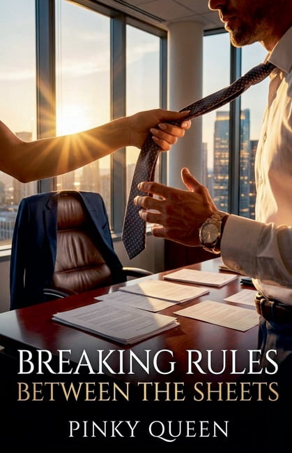 Breaking Rules Between the Sheets, (Paperback)