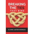thumbnail image 1 of Breaking The Ties That Bind, (Paperback), 1 of 1